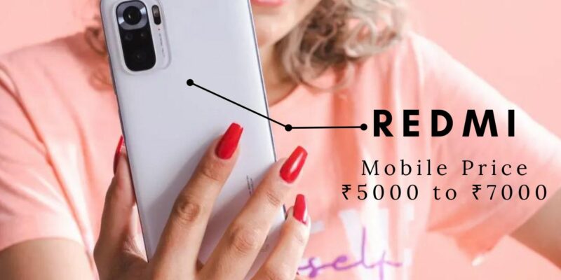 Redmi Mobile Price 5000 to 7000