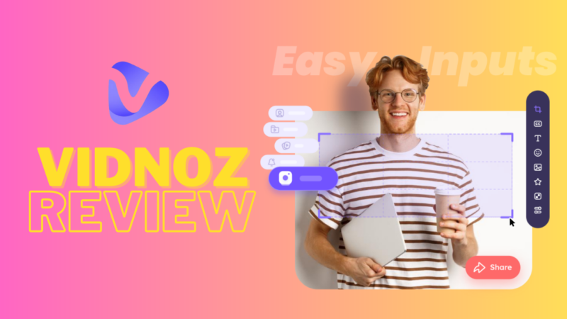 Vidnoz Review: An Impressive Video Editing Tool [2023]