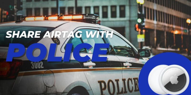 How to Share Apple AirTag tracking with Police 1 1